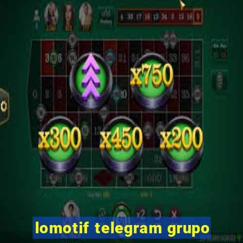 lomotif telegram grupo